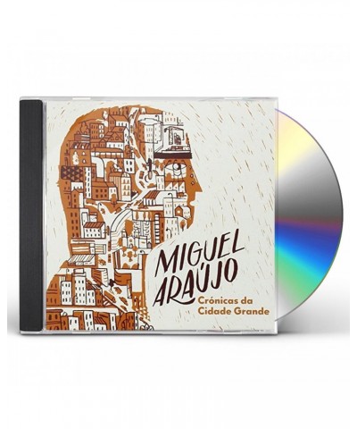 Miguel Araujo CRONICAS DA CIDADE GRANDE CD $7.81 CD