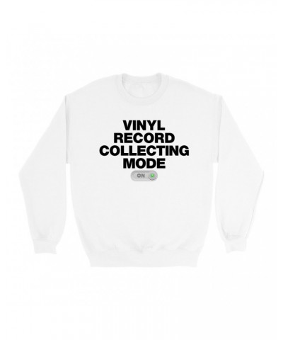 Music Life Sweatshirt | Vinyl Record Collecting Mode On Sweatshirt $8.57 Sweatshirts