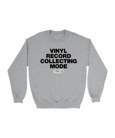 Music Life Sweatshirt | Vinyl Record Collecting Mode On Sweatshirt $8.57 Sweatshirts