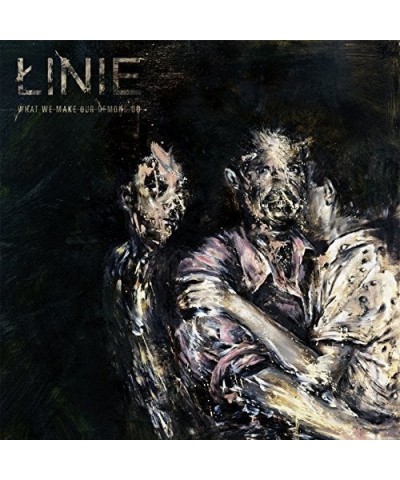 Linie WHAT WE MAKE OUR DEMONS DO CD $11.73 CD