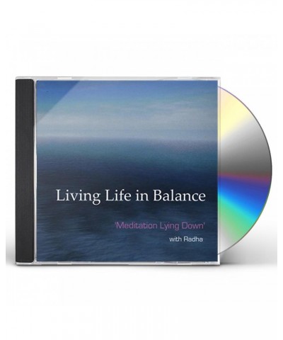 Radha LIVING LIFE IN BALANCE: MEDITATION LYING DOWN CD $22.07 CD