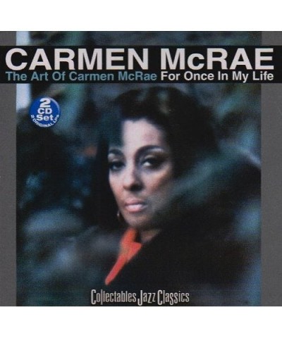 Carmen McRae ART OF CARMEN MCRAE: FOR ONCE IN MY LIFE CD $28.52 CD
