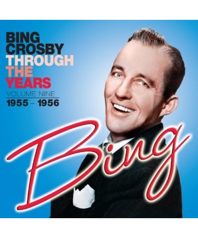 Bing Crosby THROUGH THE YEARS 9 (1955-1956) CD $10.20 CD