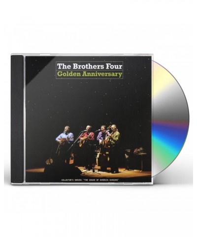 The Brothers Four GOLDEN ANNIVERSARY CD $32.40 CD