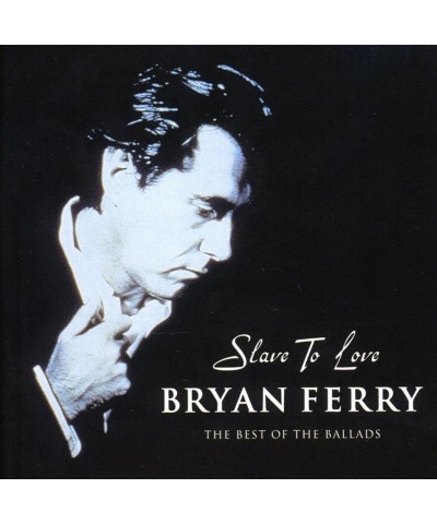 Bryan Ferry SLAVE TO LOVE: BEST OF THE BALLADS CD $26.90 CD
